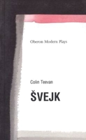 Svejk: based on the The Good Soldier Svejk by Jaroslav Hasek (Oberon Modern Plays) 1840021195 Book Cover