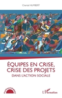 Equipes en crise, crise des projets dans l'action sociale (Psychosociologie(s)) (French Edition) 2140331931 Book Cover