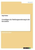 Grundlagen der Marktsegmentierung in der Kreuzfahrt 3656969159 Book Cover