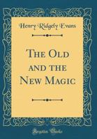 The Old And The New Magic 101640946X Book Cover