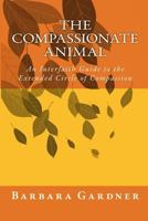 The Compassionate Animal 1480155691 Book Cover