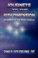 Journeys to the 10th Dimension: 1604410884 Book Cover