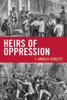 Heirs of Oppression: Racism and Reparations 1442208155 Book Cover