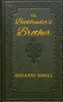 The Bookbinder's Brother 1479254991 Book Cover