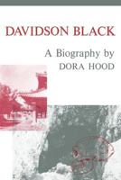 Davidson Black: A Biography 1487591780 Book Cover