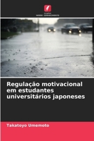 Regulação motivacional em estudantes universitários japoneses (Portuguese Edition) 620233309X Book Cover