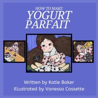 How to make Yogurt Parfait 1068803150 Book Cover