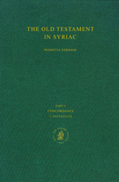 The Old Testament in Syriacn According to the Peshitta Version: Concordance, Vol 1 : The Pentateuch (Part V: Concordance to the Old Testament in Syriac) 9004106642 Book Cover