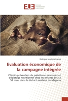 Evaluation économique de la campagne intégrée: Chimio-prévention du paludisme saisonnier et dépistage nutritionnel chez les enfants de 3 à 59 mois ... sanitaire de Magaria 6139544831 Book Cover
