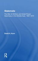 Stalemate: The War of Attrition and Great Power Diplomacy in the Middle East, 19671970 0367288583 Book Cover