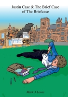 Justin Case and the Brief Case of the Briefcase 1326550551 Book Cover