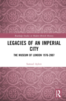 Legacies of an Imperial City 0367704080 Book Cover