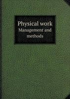 Physical Work Management and Methods 124656646X Book Cover