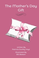 The Mother's Day Gift 1737868652 Book Cover