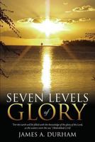Seven Levels of Glory 1626978298 Book Cover