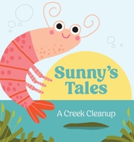 Sunny's Tales: A Creek Cleanup B0FGWWF1XG Book Cover