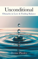 Unconditional: Obstacles in Love & Finding Balance 1038323290 Book Cover