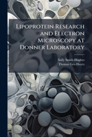 Lipoprotein research and electron microscopy at Donner Laboratory: oral history transcript / 200 1171492561 Book Cover