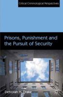 Prisons, Punishment and the Pursuit of Security 0230282938 Book Cover