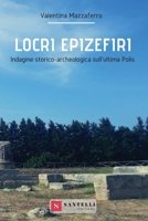 Locri Epizefiri: Indagine Storico-Archeologica Sull'ultima Polis (Italian Edition) 8832040557 Book Cover
