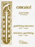 A Bair!: Faclair Dictionary, Gaidhlig-Beurla, Beurla-Gaidhlig, Gaelic-English, English-Gaelic 0955136202 Book Cover