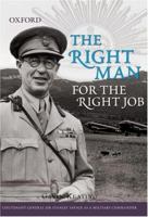 The Right Man for the Right Job: Lieutenant General Sir Stanley Savige As a Military Commander (Australian Army History) 0195553322 Book Cover