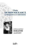 Viata Duhovniceasca a Crestinului Ortodox 1544177909 Book Cover