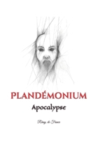 Plandémonium: Apocalypse B0B3NG8HQD Book Cover