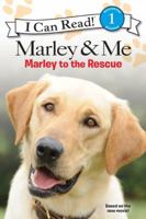 Marley and Me: Marley to the Rescue! (I Can Read - Level 1) 0061704377 Book Cover