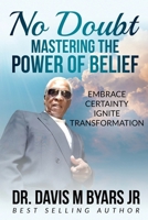 No Doubt Mastering The Power of Belief: Embrace Certainty Ignite Transformation B0CMBZSQ3B Book Cover