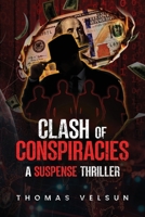 Clash of Conspiracies B0GXX7YQM2 Book Cover