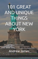 101 GREAT AND UNIQUE THINGS ABOUT NEW YORK (GREAT STATES) B0FT18R6R4 Book Cover