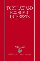 Tort Law and Economic Interests 0198252366 Book Cover