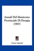 Annali Del Manicomo Provinciale Di Perugia (1907) 1168167213 Book Cover