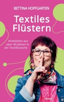 Textiles Flüstern: Anekdoten aus über 40 Jahren in der Textilbranche (German Edition) 3711618278 Book Cover