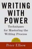 Writing With Power: Techniques for Mastering the Writing Process 0195029135 Book Cover