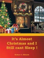 It's Almost Christmas and I Still cant Sleep! 1524536075 Book Cover