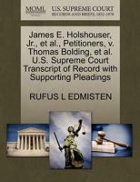 James E. Holshouser, Jr., et al., Petitioners, v. Thomas Bolding, et al. U.S. Supreme Court Transcript of Record with Supporting Pleadings 1270695037 Book Cover