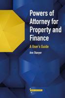 Powers of Attorney for Property & Finance: A User's Guide 1739310330 Book Cover