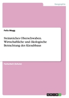 Steinreiches Oberschwaben. Wirtschaftliche und �kologische Betrachtung des Kiesabbaus 3640868536 Book Cover