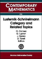 Lusternik-Schnirelmann Category and Related Topics: 2001 Ams-IMS-Siam Joint Summer Research Conference on Lusternik-Schnirelmann Category in the New M 0821828002 Book Cover