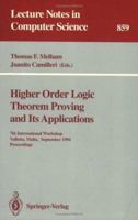 Higher Order Logic Theorem Proving and Its Applications: 7th International Workshop, Valletta, Malta, September 19-22, 1994. Proceedings (Lecture Notes in Computer Science) 3540584501 Book Cover