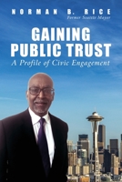 Gaining Public Trust: A Profile of Civic Engagement 0999364642 Book Cover