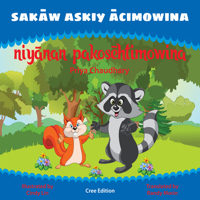 Sakaw Askiy acimowina: Niyanan Pakosehtimowina 1772311375 Book Cover