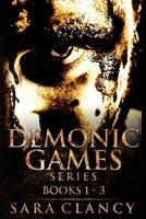 Demonic Games Series Books 1 - 3: Scary Supernatural Horror with Demons 1095123386 Book Cover