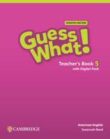Guess What! American English Level 5 Teacher's Book with Teacher's Digital Pack Updated 1009799053 Book Cover