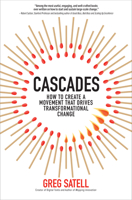 Cascades: How to Create a Movement that Drives Transformational Change 1266052925 Book Cover
