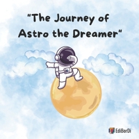 Astro the Dreamer B0FHK24R46 Book Cover