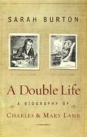 A Double Life: A Biography of Charles and Mary Lamb 0670893994 Book Cover