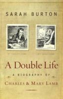 A Double Life: A Biography of Charles and Mary Lamb 0140297154 Book Cover